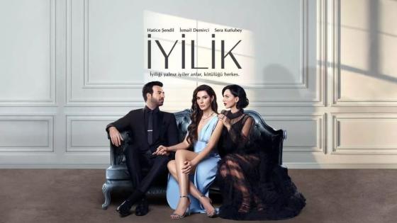 مسلسل الطيبة التركي Iyilik اوقات العرض والقناة الناقلة