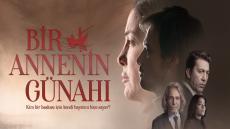 مسلسل ذنب ام التركي Bir Annenin Gunahi