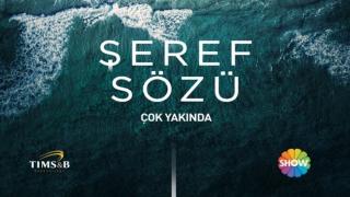 “ShowTV” مسلسل وعد شرف Şeref Sözü سيتربع مسلسلات الموسم الجديد